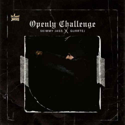 Download Openly Challenge Skimmy Jass mp3 song, Openly Challenge Skimmy Jass full album download