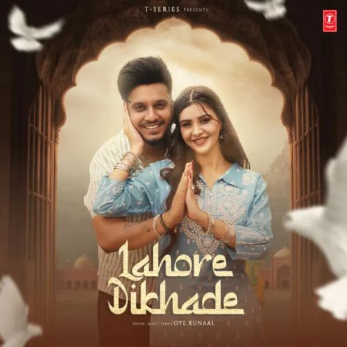 Download Lahore Dikhade Oye Kunaal mp3 song, Lahore Dikhade Oye Kunaal full album download