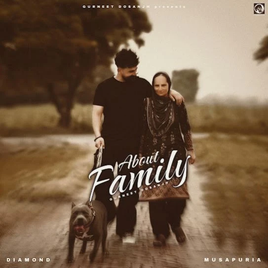 Download About Family Gurneet Dosanjh mp3 song
