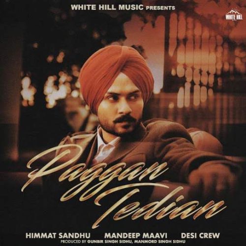 Download Paggan Tedian Himmat Sandhu mp3 song, Paggan Tedian Himmat Sandhu full album download