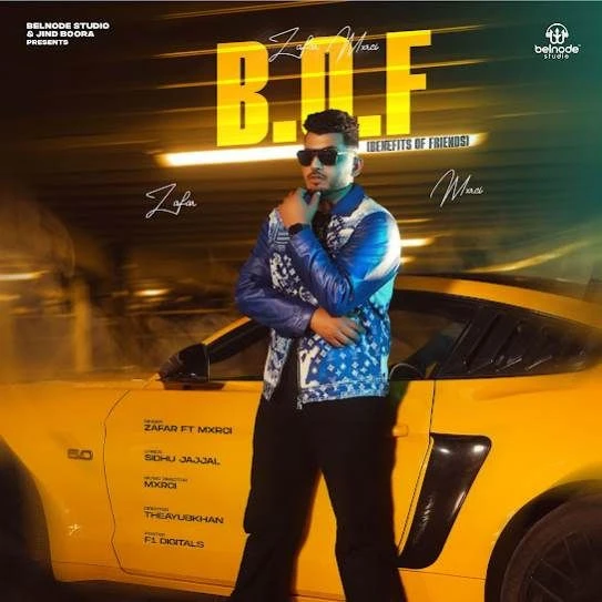 Download B.O.F (Benefits of Friends) Zafar mp3 song