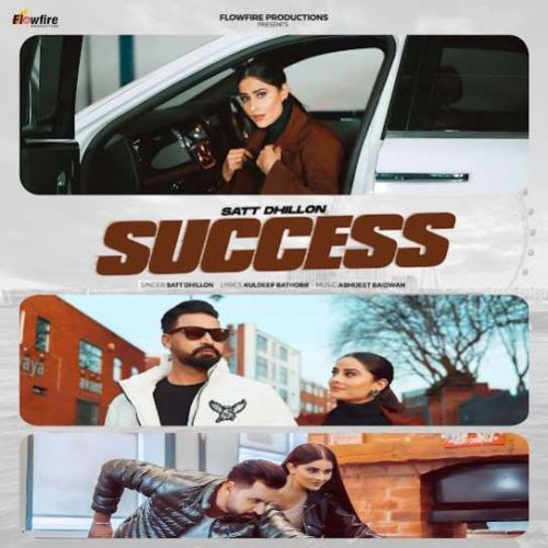 Download Success Satt Dhillon mp3 song, Success Satt Dhillon full album download