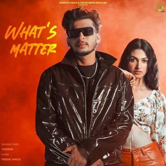 Download Whats Matter Tarsem mp3 song