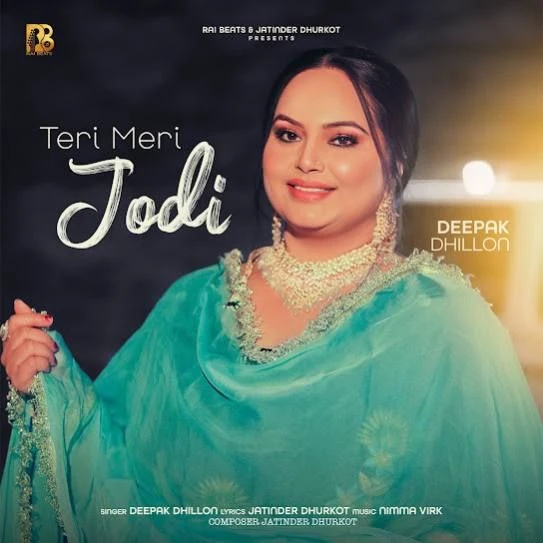 Download Teri Meri Jodi Deepak Dhillon mp3 song