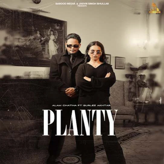 Download Planty Alam Chatha mp3 song