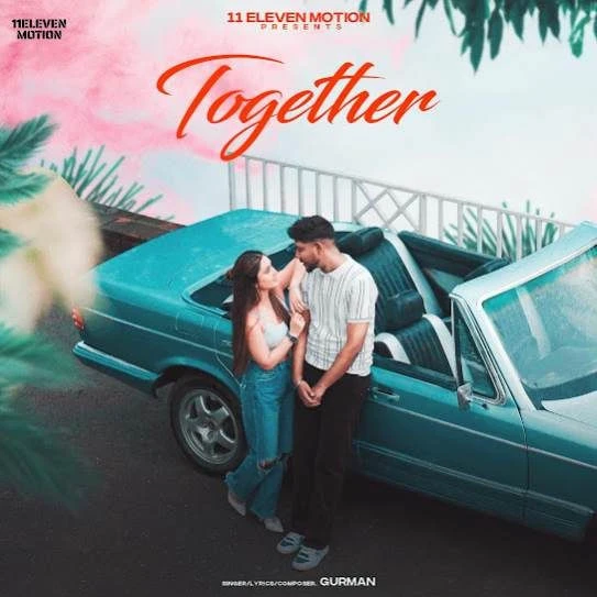 Download Together Gurman mp3 song