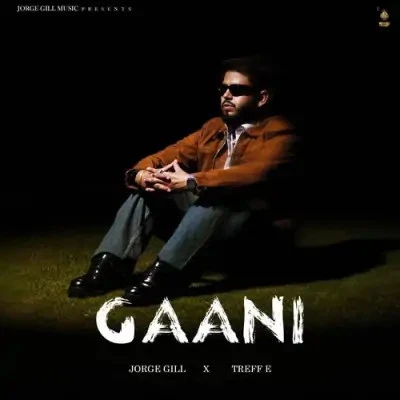 Download Gaani Jorge Gill mp3 song