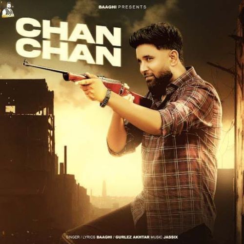 Download Chan Chan Baaghi mp3 song, Chan Chan Baaghi full album download