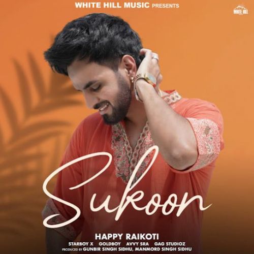 Download Gaani Happy Raikoti mp3 song, Sukoon Happy Raikoti full album download