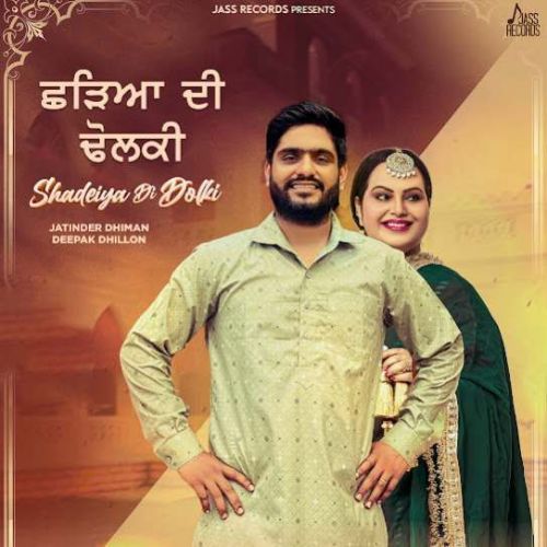 Download Shadeiya Di Dolki Jatinder Dhiman, Deepak Dhillon mp3 song, Shadeiya Di Dolki Jatinder Dhiman, Deepak Dhillon full album download