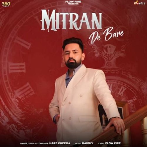 Download Mitran De Bare Harf Cheema mp3 song, Mitran De Bare Harf Cheema full album download