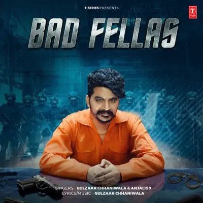 Bad Fellas Gulzaar Chhaniwala mp3 song download