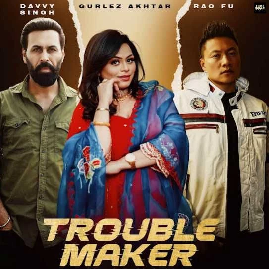 Download Trouble Maker Davvy Singh mp3 song