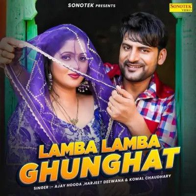 Download Lamba Lamba Ghunghat Harjeet Deewana, Komal Chaudhary mp3 song, Lamba Lamba Ghunghat Harjeet Deewana, Komal Chaudhary full album download