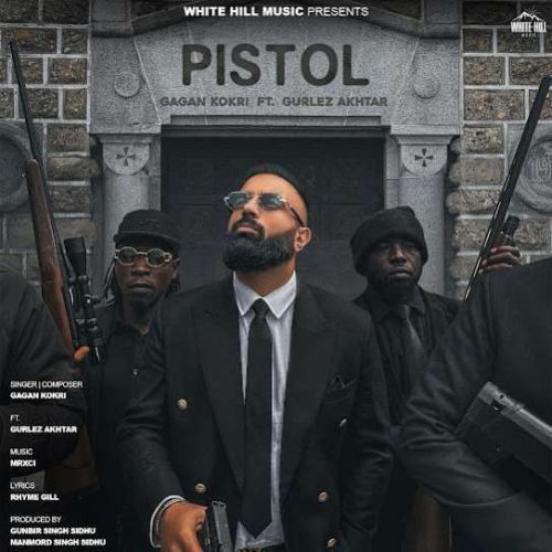 Download Pistol Gagan Kokri mp3 song, Pistol Gagan Kokri full album download