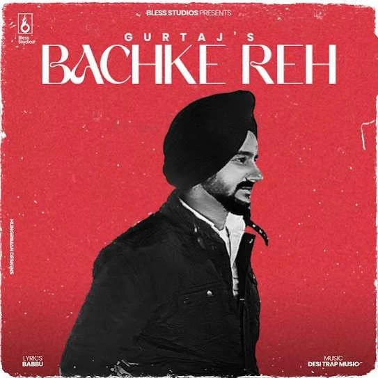 Download Bachke Reh Gurtaj mp3 song
