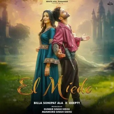 Download El Miedo Billa Sonipat Ala mp3 song, El Miedo Billa Sonipat Ala full album download