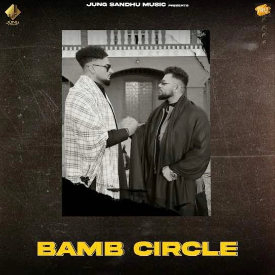 Download Bamb Circle Jung Sandhu and Gurj Sidhu mp3 song