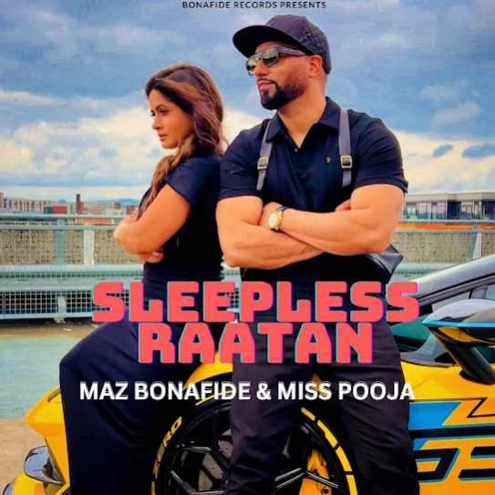 Download Sleepless Raatan Maz Bonafide and Miss Pooja mp3 song