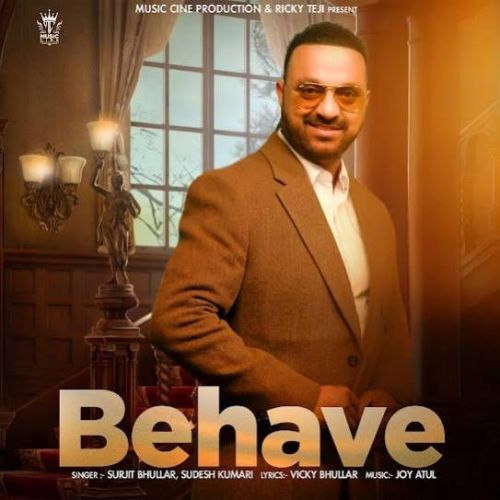 Download Behave Surjit Bhullar mp3 song, Behave Surjit Bhullar full album download