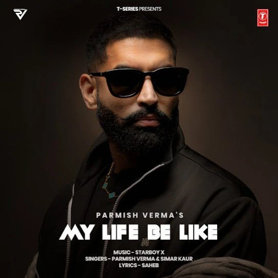 Download My Life Be Like Parmish Verma mp3 song