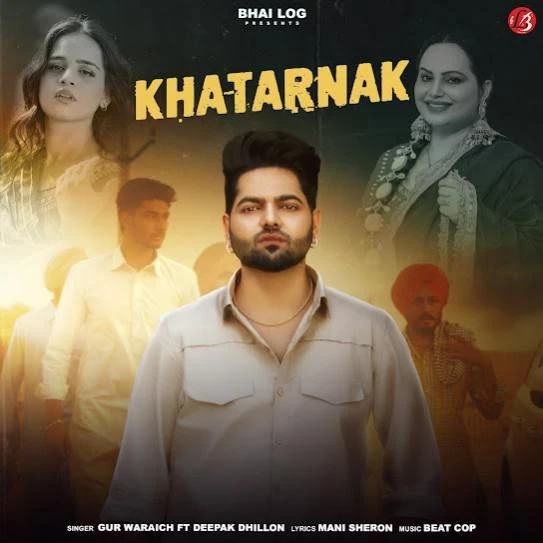 Download Khatarnak Gur Waraich and Deepak Dhillon mp3 song