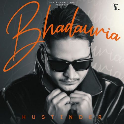 Download We Living It Hustinder mp3 song, Bhadauria Hustinder full album download