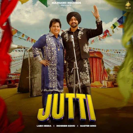Download Jutti Labh Heera and Inderbir Sidhu mp3 song