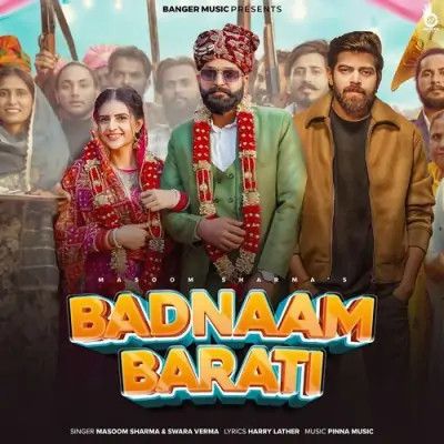 Download Badnaam Barati Masoom Sharma and Swara Verma mp3 song