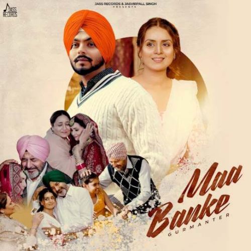 Maa Banke Lyrics by Gurmanter