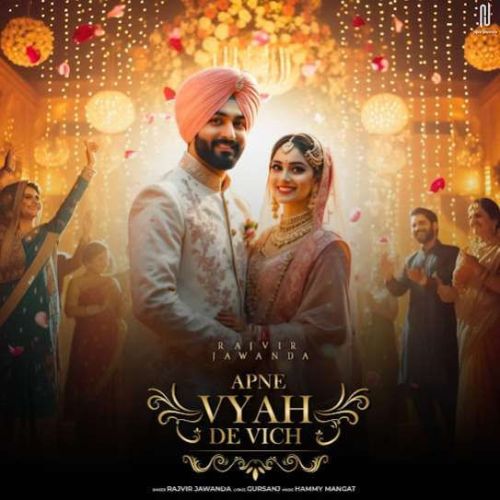 Download Apne Vyah De Vich Rajvir Jawanda mp3 song