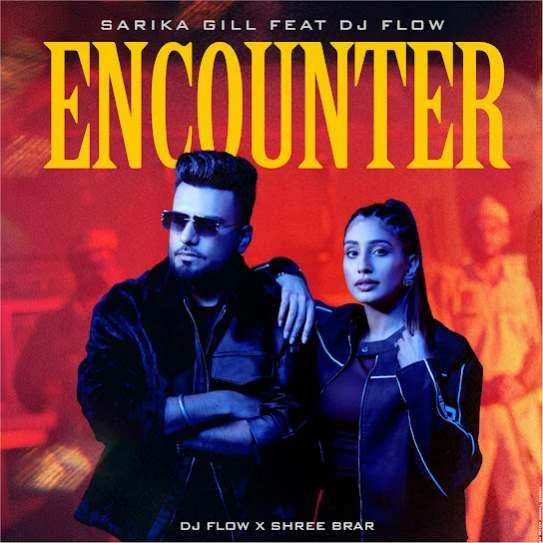 Download Encounter DJ Flow and Sarika Gill mp3 song