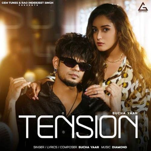 Download Tension Sucha Yaar mp3 song