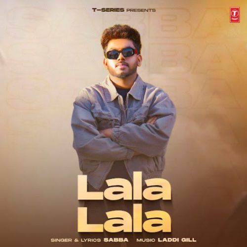 Lala Lala Lyrics by SABBA