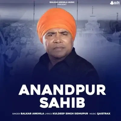 Download Anandpur Sahib Balkar Ankhila mp3 song