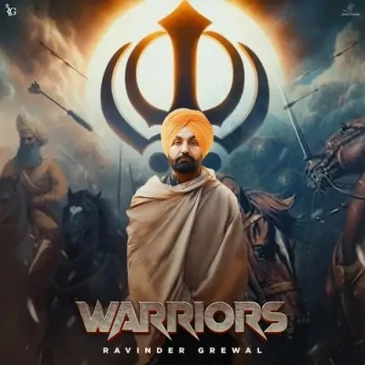 Download Warriors Ravinder Grewal mp3 song