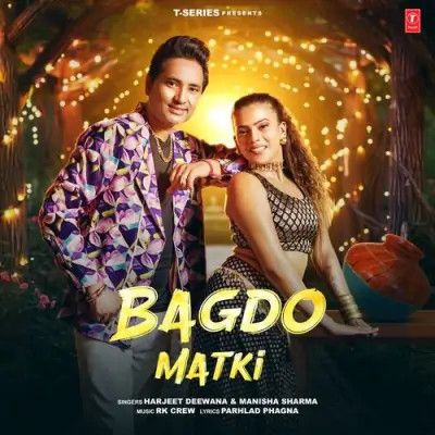 Download Bagdo Matki Harjeet Deewana, Manisha Sharma mp3 song, Bagdo Matki Harjeet Deewana, Manisha Sharma full album download