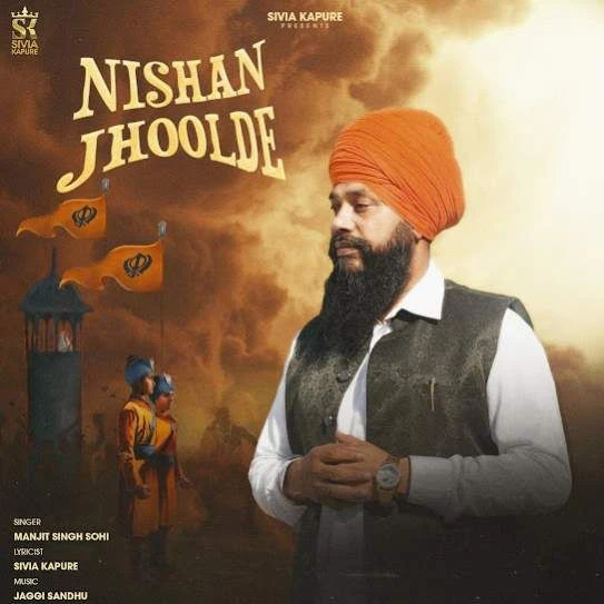 Download Nishan Jhoolde Manjit Singh Sohi mp3 song