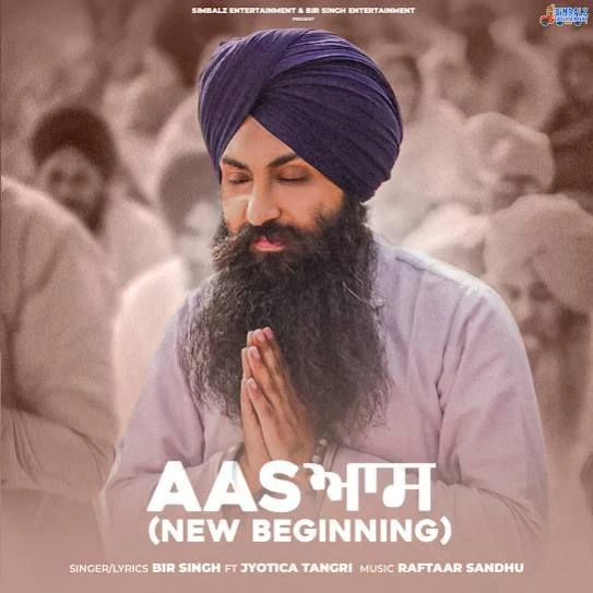 Download Aas (New Beginning) Bir Singh mp3 song, Aas (New Beginning) Bir Singh full album download