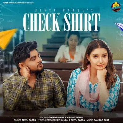 Download Check Shirt Bintu Pabra mp3 song, Check Shirt Bintu Pabra full album download