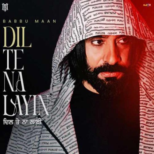 Download Bella Ciao Babbu Maan mp3 song, Dil Te Na Layin Babbu Maan full album download