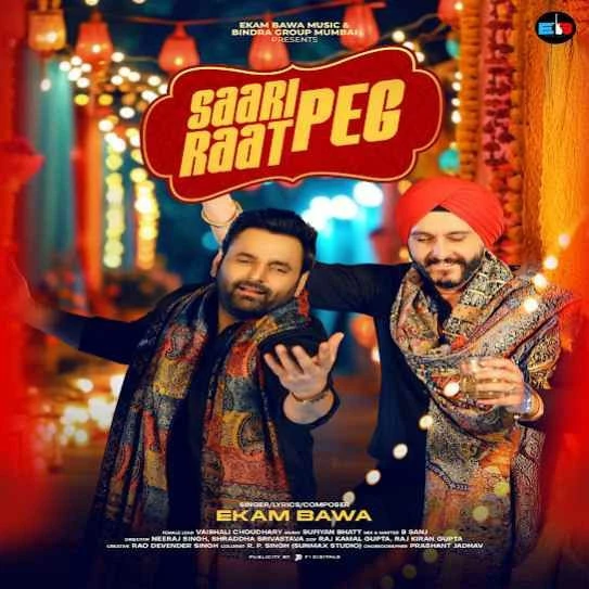 Download Saari Raat Peg Ekam Bawa mp3 song