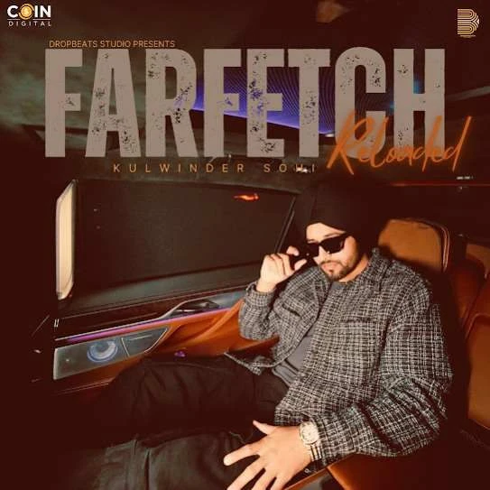 Download Farfetch Reloaded Kulwinder Sohi mp3 song