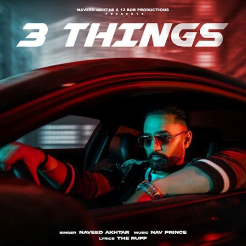 Download 3 THINGS Naveed Akhtar mp3 song, 3 THINGS Naveed Akhtar full album download