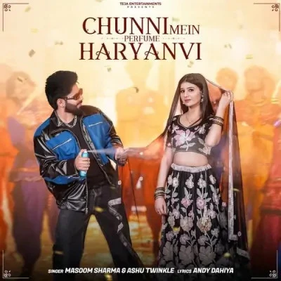 Download Chunni Mein Masoom Sharma, Ashu Twinkle mp3 song, Chunni Mein Masoom Sharma, Ashu Twinkle full album download