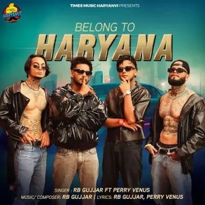 Download Belong to Haryana RB Gujjar mp3 song, Belong to Haryana RB Gujjar full album download