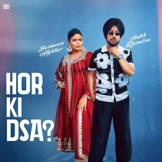 Download Hor Ki Dsa Sukh Dhindsa mp3 song