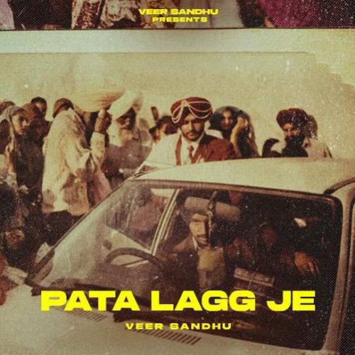 Download PATA LAGG JE Veer Sandhu mp3 song, PATA LAGG JE Veer Sandhu full album download