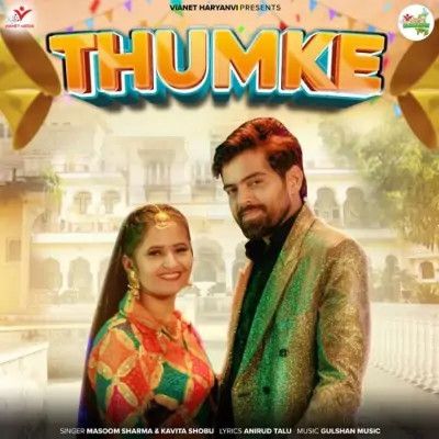 Download Thumke Masoom Sharma, Kavita Shobu mp3 song, Thumke Masoom Sharma, Kavita Shobu full album download