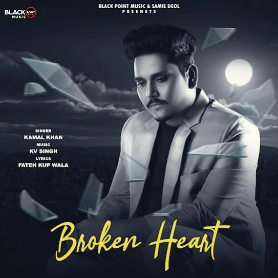Download Broken Heart Kamal Khan mp3 song